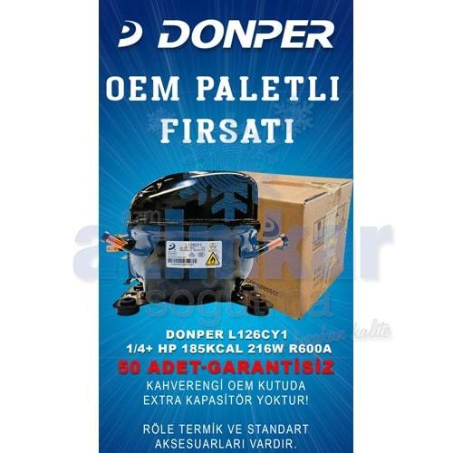 DONPER OEM PALETLİ 50 ADET L126CY1 1/4+ HP 185KCAL 216W R600A KOMPRESÖR